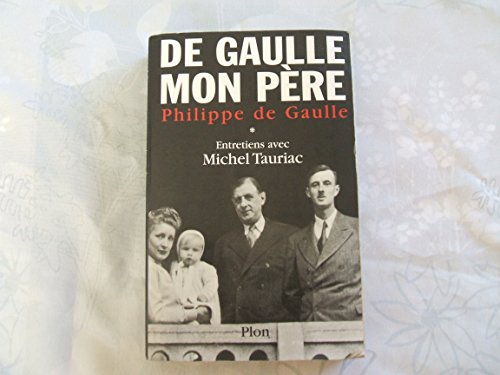 CHARLES DE GAULLE, MON PÈRE