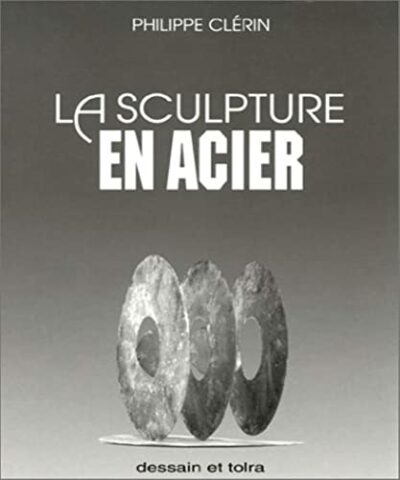 LA SCULPTURE EN ACIER