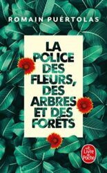 LA POLICE DES FLEURS, DES ARBRES ET DES FORÊTS