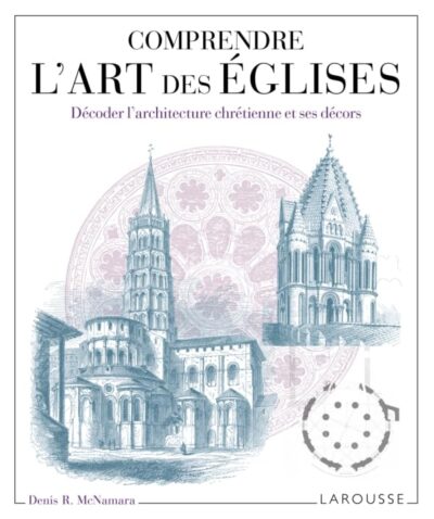 COMPRENDRE L'ART DES ÉGLISES