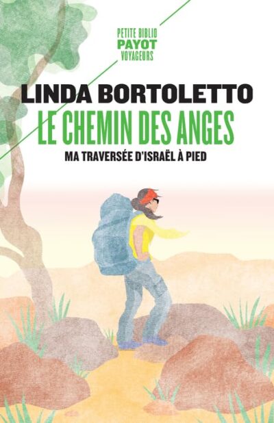LE CHEMIN DES ANGES: MA TRAVERSÉE D'ISRAËL À PIED