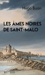 LES ÂMES NOIRES DE SAINT-MALO