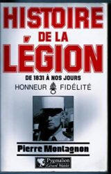 HISTOIRE DE LA LÉGION ÉTRANGÈRE DE 1831 À NOS JOURS