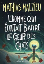 L'HOMME QUI ÉCOUTAIT BATTRE LE COEUR DES CHATS