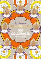 BOUDDHISME: 100 COLORIAGES ANTI-STRESS