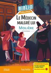 LE MÉDECIN MALGRÉ LUI, MOLIÈRE
