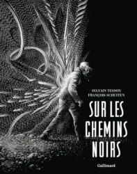 SUR LES CHEMINS NOIRS: ÉDITION ILLUSTRÉE