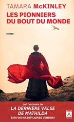 LES PIONNIERS DU BOUT DU MONDE