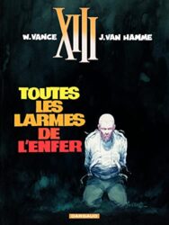 XIII, TOME 3, TOUTES LES LARMES DE L'ENFER