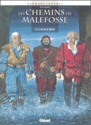 CHEMINS DE MALEFOSSE, TOME 3 : LA VALLÉE DE MISÈRE